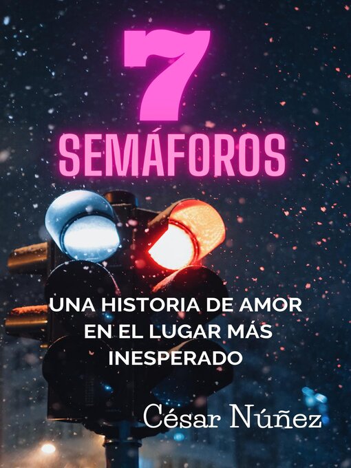 Title details for 7 SEMAFOROS by César Augusto Núñez Ramírez - Available